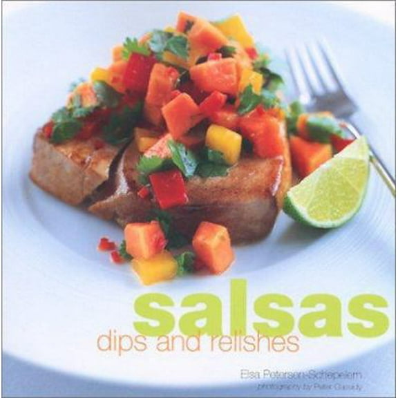 Pre-Owned Salsas, Dips, and Relishes (Hardcover) 1841722537 9781841722535
