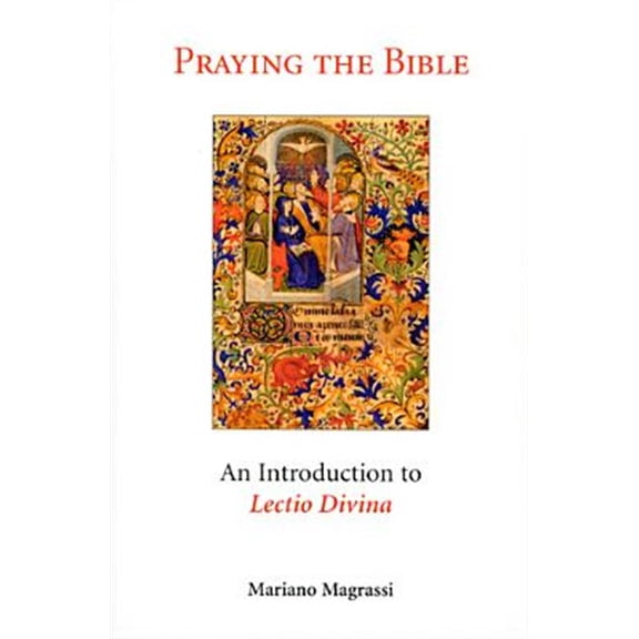 Pre-Owned Praying the Bible: An Introduction to Lectio Divina (Paperback) 0814624464 9780814624463