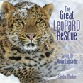 thumbnail image 1 of The Great Leopard Rescue: Saving the Amur Leopards (Sandra Markle's Science Discoveries), 1 of 2