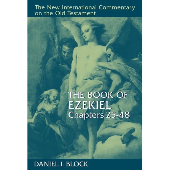 New International Commentary on the Old  The Book of Ezekiel, Chapters 25-48, (Hardcover)