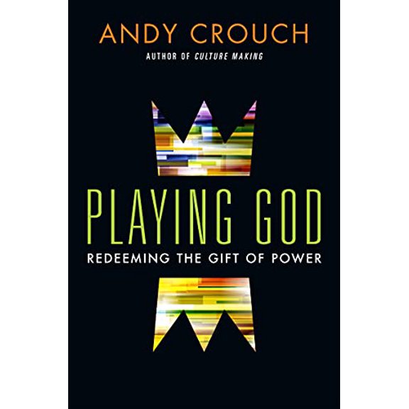 Pre-Owned Playing God: Redeeming the Gift of Power (Paperback) 083084404X 9780830844043