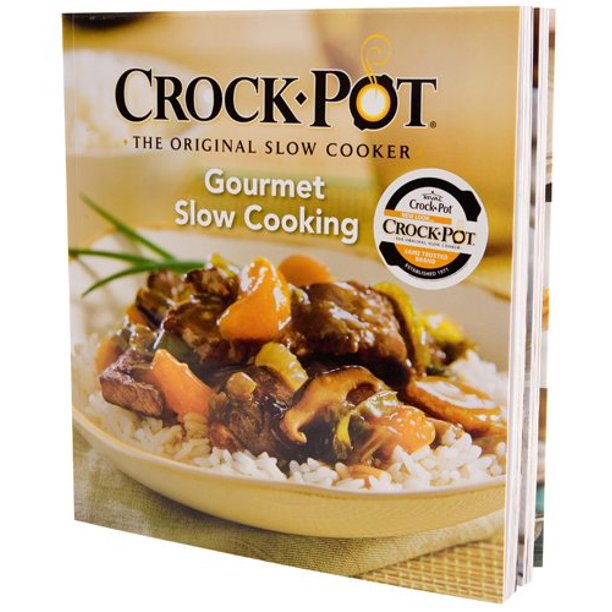 Crock Pot, the Original Slow Cooker Gourmet Slow Cooking (Hardcover