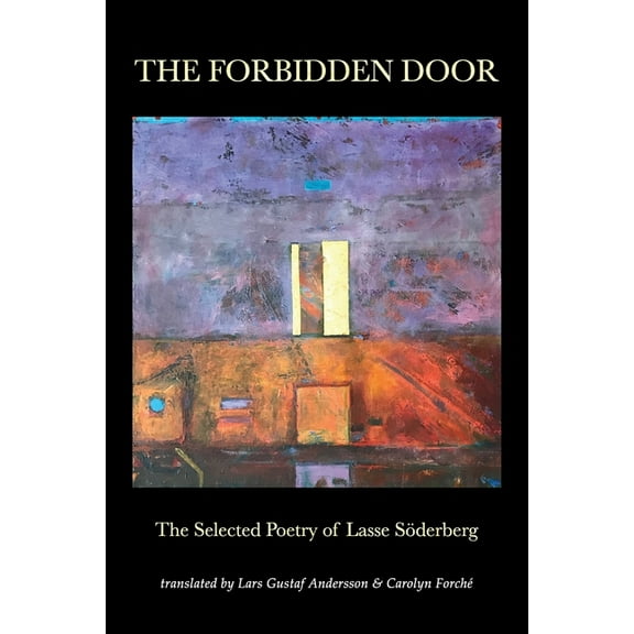 The Forbidden Door: The Selected Poetry of Lasse Söderberg, (Paperback)