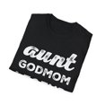 thumbnail image 4 of Aunt Godmom Legend for a Favorite Aunt Family Baptism Unisex T-Shirt, 4 of 4