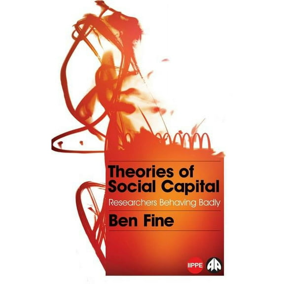 Theories of Social Capital: Researchers Behaving Badly (Paperback)