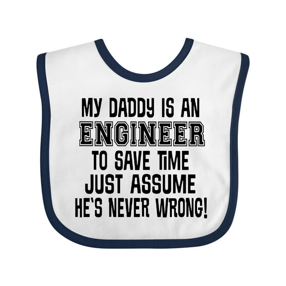 Inktastic My Daddy is an Engineer Funny Never Wrong Boys or Girls Baby Bib