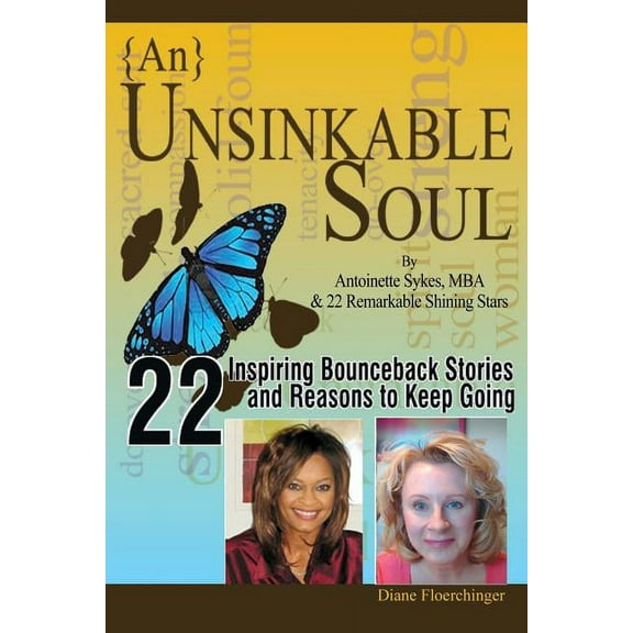 {An} Unsinkable Soul: Healing Journey Paperback 0615941559 9780615941554 Diane Floerchinger, Antoinette Sykes