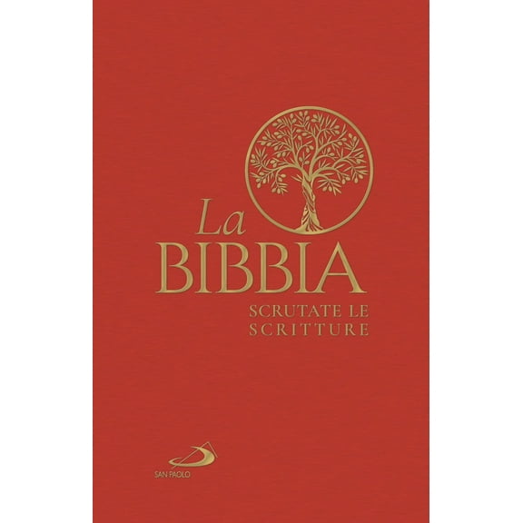 Aa.Vv. La Bibbia. Scrutate le Scritture (Bibbia. Antico Testamento. Testi) (Hardcover)