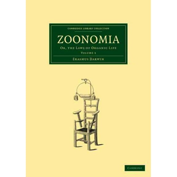 Cambridge Library Collection - History of Medicine: Zoonomia: Volume 1: Or, the Laws of Organic Life (Paperback)
