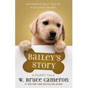 W BRUCE CAMERON A Puppy Tale: Bailey's Story : A Puppy Tale (Paperback)