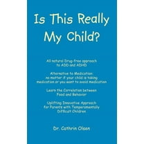 Is This Really My Child? (Paperback) by Dr. Cathrin Olsen, Dr. R N Cathrin Olsen N D