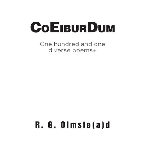 Co Eibur Dum : One hundred and one diverse poems  (Paperback)