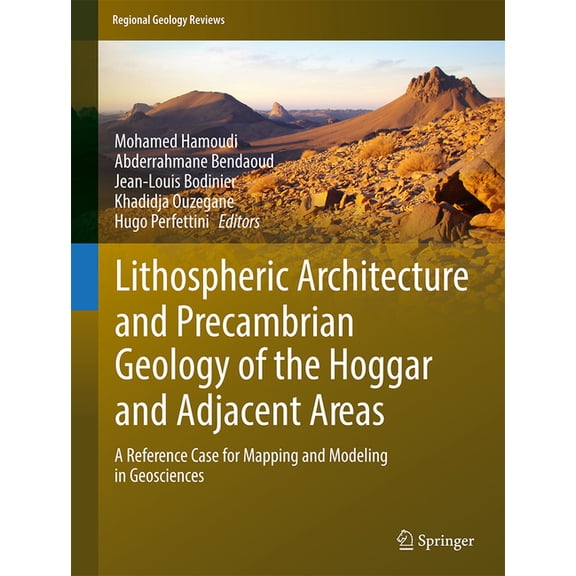 Regional Geology Reviews Lithospheric Architecture and Precambrian Geology of the Hoggar and Adjacent Areas: A Reference Case for Mapping and Mod, (Hardcover)