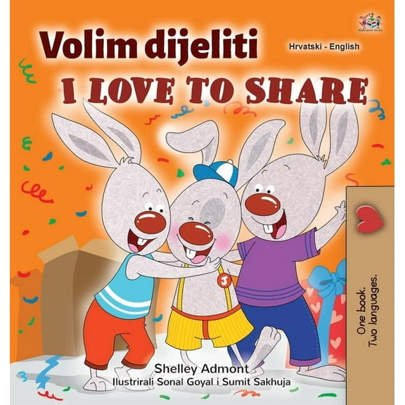 Croatian English Bilingual Collection I Love to Share (Croatian English Bilingual Children's Book), (Hardcover)
