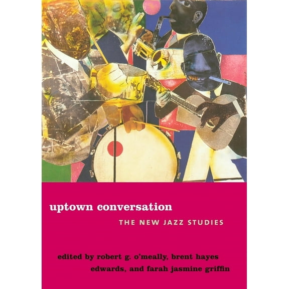Uptown Conversation: The New Jazz Studies, (Hardcover)