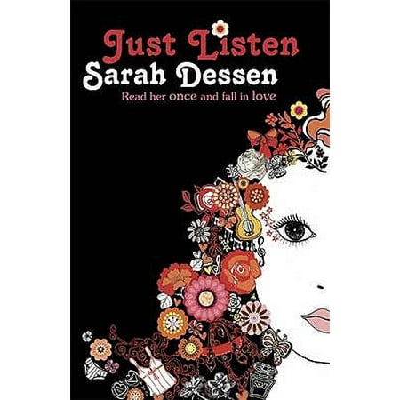 Just Listen. Sarah Dessen (Best Of Sarah Dessen)