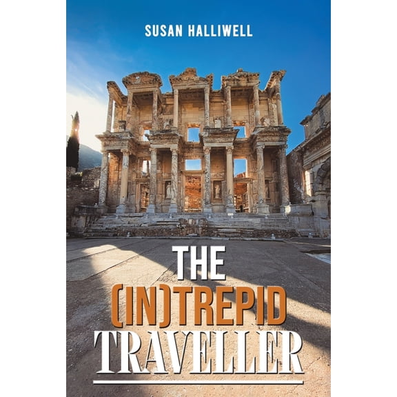 The (In)Trepid Traveller, (Paperback)