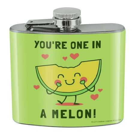 

You re One in a Melon Million Funny Humor Stainless Steel 5oz Hip Drink Kidney Flask