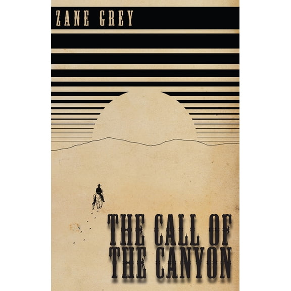 The Call of the Canyon, (Paperback)