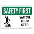 thumbnail image 1 of SignMission OS-SF-A-1218-L-10884 12 x 18 in. OSHA Safety First Sign - Watch Your Step, 1 of 1
