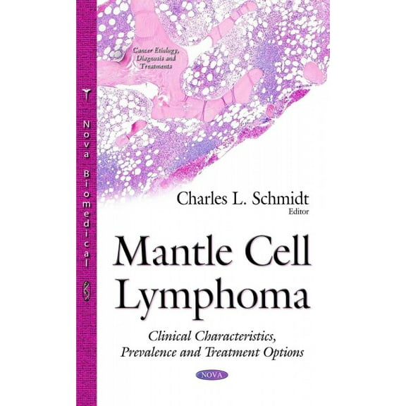 Mantle Cell Lymphoma : Clinical Characteristics, Prevalence and Treatment Options