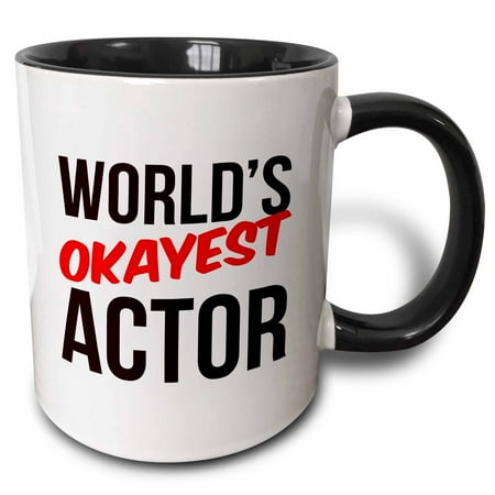 3drose Worlds Okayest Actor 11oz Two-tone Black Mug