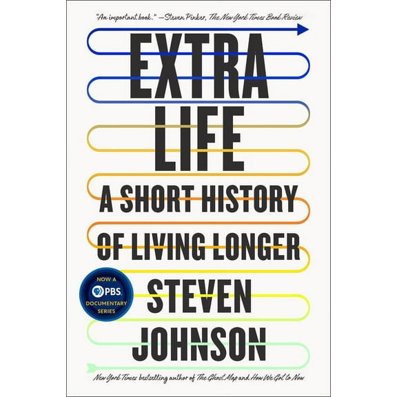 Extra Life: A Short History of Living Longer, (Paperback)