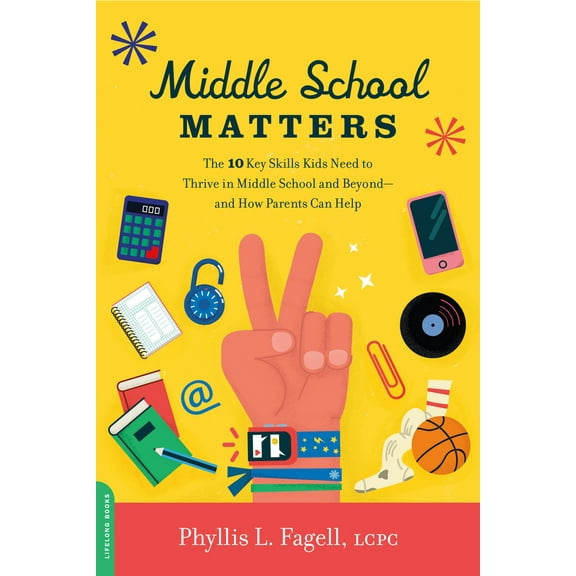 Pre-Owned Middle School Matters: The 10 Key Skills Kids Need to Thrive in Middle School and Beyond--And How Parents Can Help (Paperback) 0738235083 9780738235080