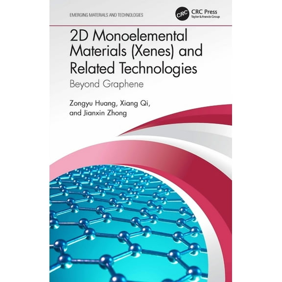 Emerging Materials and Technologies 2D Monoelemental Materials (Xenes) and Related Technologies: Beyond Graphene, (Hardcover)