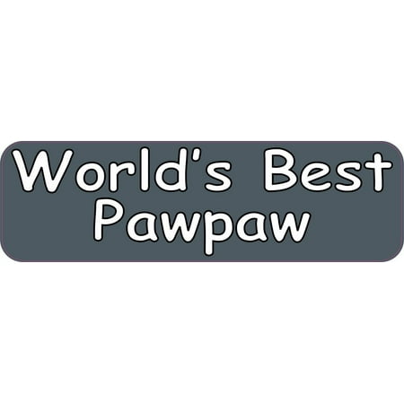 10in x 3in Worlds Best Pawpaw Car Bumper Stickers Decals Window Sticker