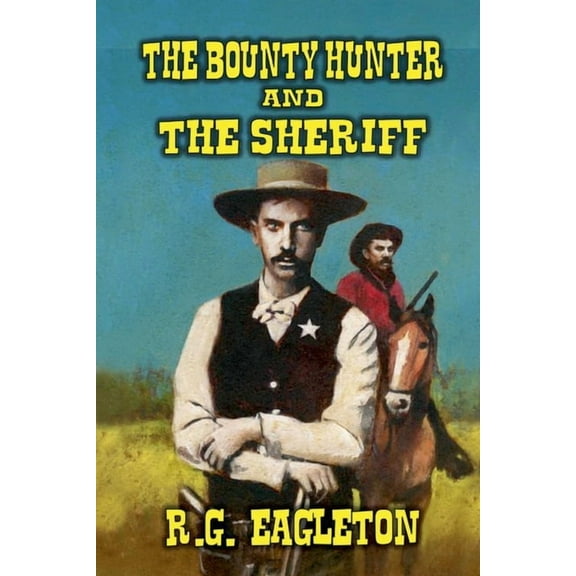 The Bounty Hunter and The Sheriff, (Paperback)