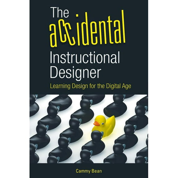 Pre-Owned The Accidental Instructional Designer (Paperback) 1562869140 9781562869144
