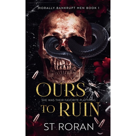 Morally Bankrupt Men Ours To Ruin, Book 1, (Paperback)