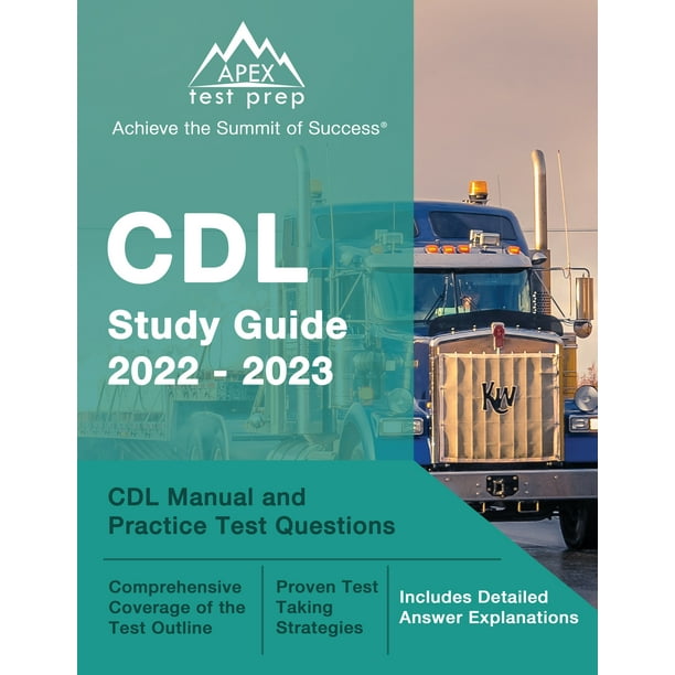 CDL Study Guide 20222023 CDL Manual for Exam Prep and Practice Test