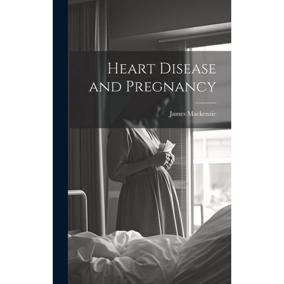 Heart Disease and Pregnancy (Hardcover)
