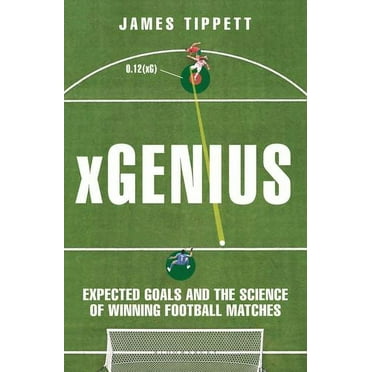 xGenius: Expected Goals and the Science of Winning Football Matches