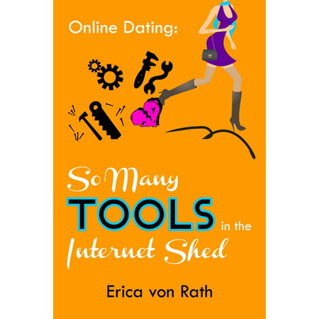 Online Dating: So Many Tools in the Internet Shed -