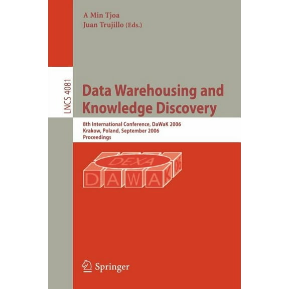 Wata Warehousing and Knowledge Discovery: 8th International Conference, DaWaK 2006, Krakow, Poland, September 4-8, 2006,, (Paperback)
