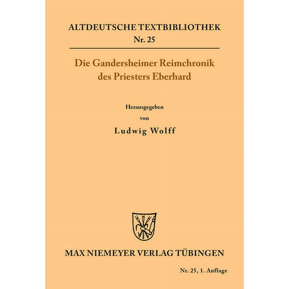 Altdeutsche Textbibliothek Die Gandersheimer Reimchronik, Book 25, (Paperback)