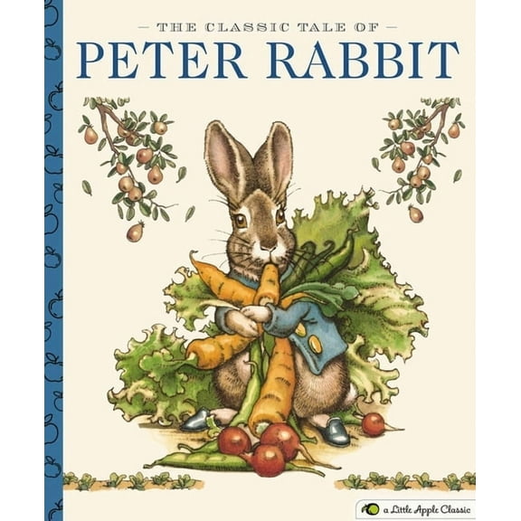 Little Apple Books The Classic Tale of Peter Rabbit: A Little Apple Classic, (Hardcover)