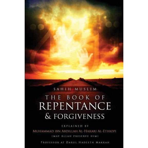 Sahih Muslim: The Book of Repentance and Forgiveness, (Paperback)