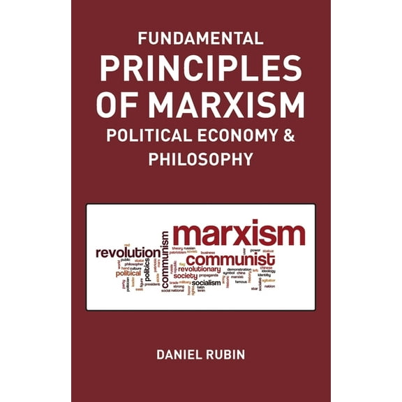 Fundamental Prnciples of Marxism: political economy and philosophy (Paperback)