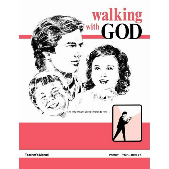Walking With God, Primary 1, Teacher's Manual, (Paperback)