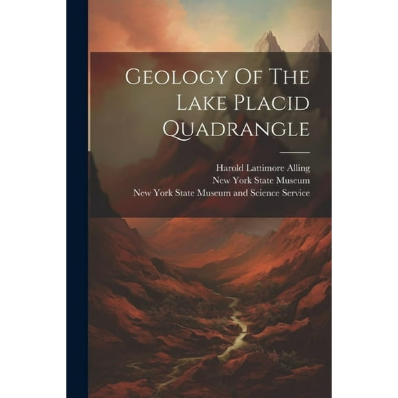 Geology Of The Lake Placid Quadrangle (Paperback)