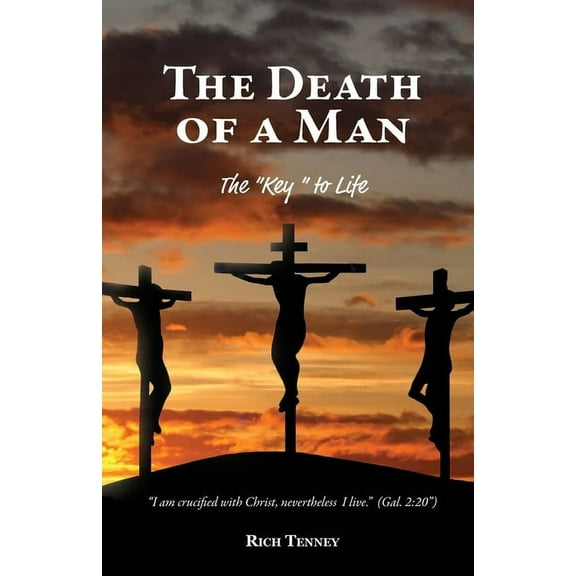 The Death of a Man : The "Key" to Life (Paperback)
