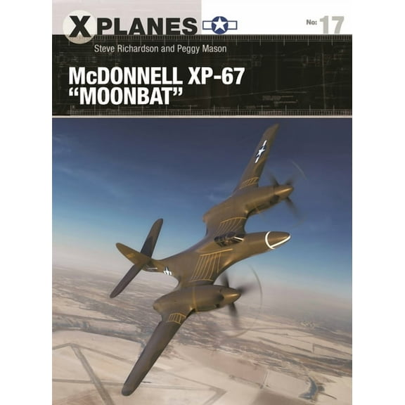 X-Planes McDonnell Xp-67 Moonbat, Book 17, (Paperback)