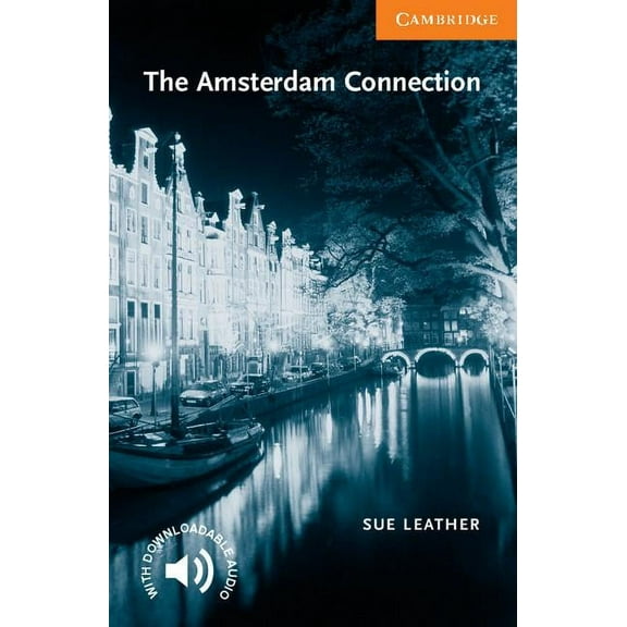 Cambridge English Readers The Amsterdam Connection: Level 4, (Paperback)