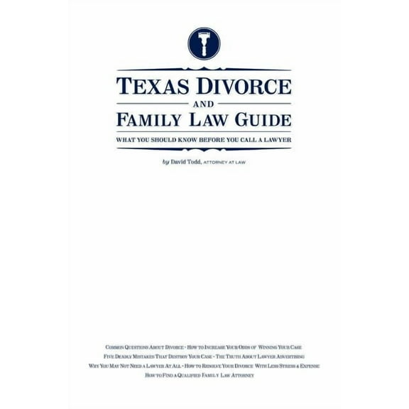 Texas Divorce and Family Law Guide: What You Should Know Before You Call a Lawyer, (Paperback)