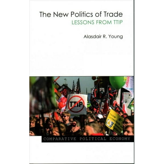 Comparative Political Economy: The New Politics of Trade (Paperback)