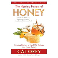 Healing Powers: The Healing Powers of Honey : The Healthy & Green Choice to Sweeten Packed with Immune-Boosting Antioxidants (Paperback)